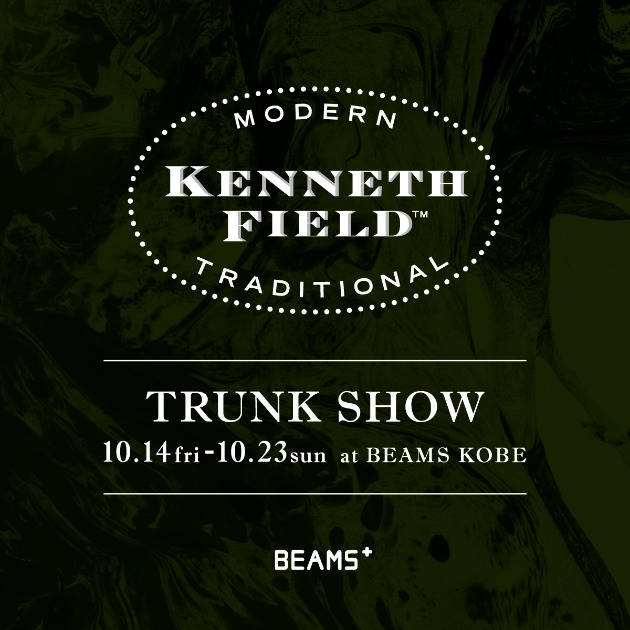 今年も開催致します！＜KENNETH FIELD（ケネスフィールド）＞TRUNK SHOW。