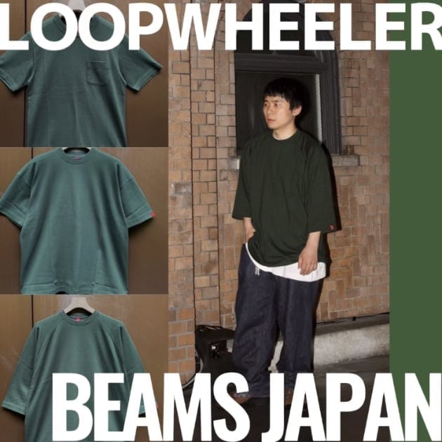 要チェック】LOOPWHEELER × BEAMS JAPAN｜ビームス ジャパン 京都｜BEAMS