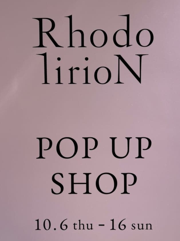 【RhodolirioN POP UP SHOP】遂に開催しました！