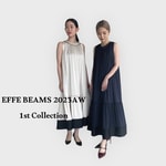 【EFFE BEAMS 2023AW 1st Collection】