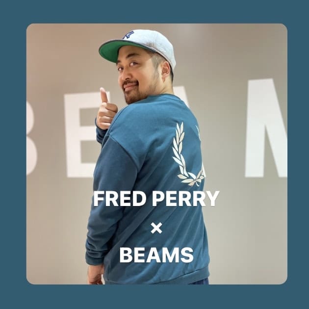 『FRED PERRY × BEAMS編』ストリート好き野口の【ノグットスタイル】781