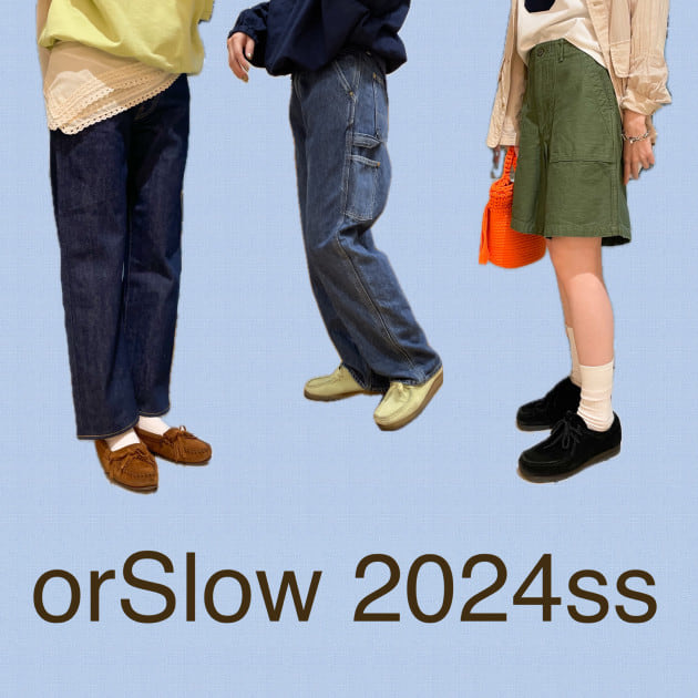 【orSlow】春物ご紹介 part 2 ‼︎