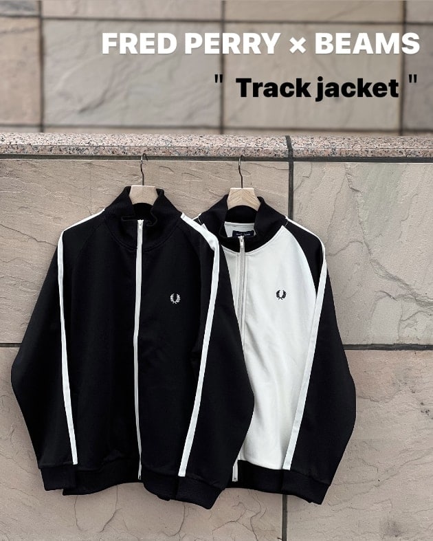 上品な『Track jacket』【FRED PERRY × BEAMS】｜ビームス 奈良｜BEAMS