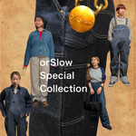 orSlow Special Collection！と、、ご挨拶。