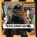『EXPLORER HAT編』ストリート好き野口の【ノグットスタイル】1365