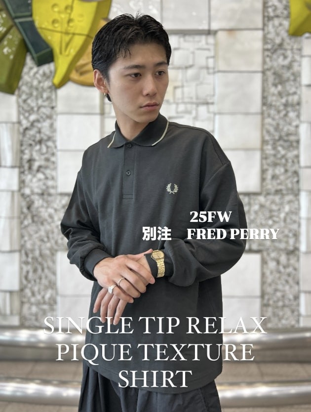 【昨年大人気の25FW FRED PERRYをご紹介！】