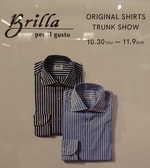 ＜Brilla per il gusto＞ORIGINAL SHIRTS TRUNK SHOW