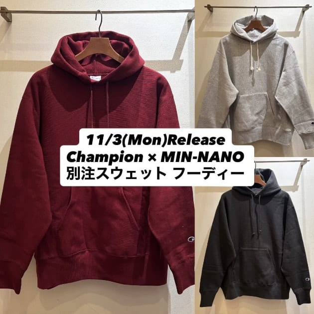 【11/3(月) 発売、Champion × MIN-NANO 別注スウェットフーディー】