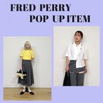 【＜FRED PERRY＞POP UP】5/19インスタライブご紹介アイテム