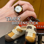 【徹底解説】怒涛の発売！話題の〈TIMEX（タイメックス）〉〈BIRKENSTOCK（ビルケンシュトック）〉見逃し厳禁な別注をご紹介！