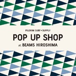 “The Trunk Market” に“Pilgrim Surf+Supply”出店！