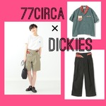 ＜77circa＞ × ＜Dickies＞ 今年は…？？？