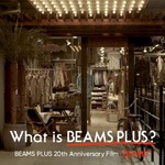 What is『What is BEAMS PLUS？』?