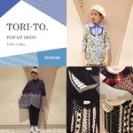 ＜TORI-TO＞ POP UP SHOP 開催