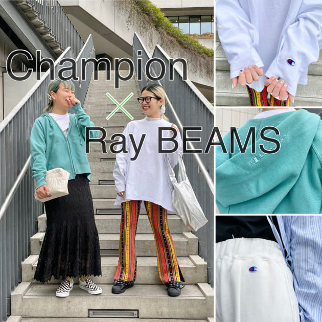 Champion × Ray BEAMS〉のすヽめ。｜ビームス 東京スカイツリータウン