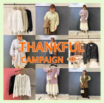 今すぐ使える春物アイテムがお得に..《 THANKFUL CAMPAIGN 》開催中です！④
