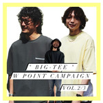 【 " W "POINT CAMPAIGN 】 " BIG-T "で6スタイル vol.2/3