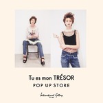 Tu es mon TRESOR POP UP STORE