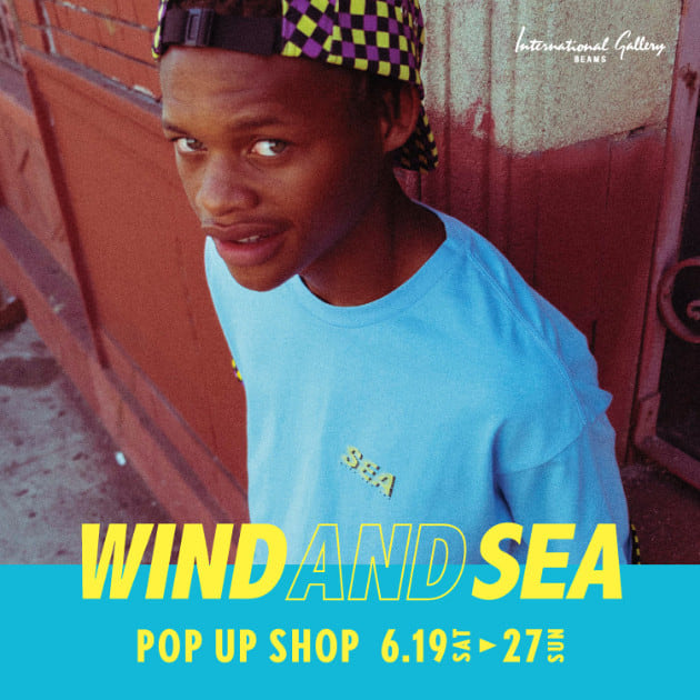 WIND AND SEA POP UP SHOP｜ビームス ハウス 名古屋｜BEAMS