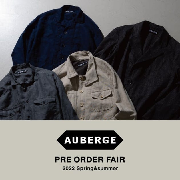 AUBERGE 22SS PRE-ORDER FAIR.｜ビームスF 新宿｜BEAMS