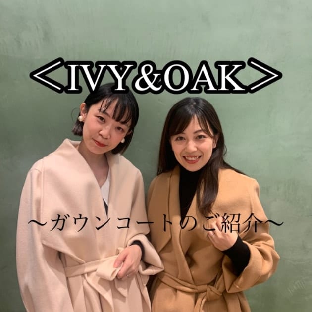 二子玉＃大人beams】昨年即完した人気ブランド＜IVY＆OAK（アイビー＆オーク）＞のご紹介｜ビームス 二子玉川｜BEAMS