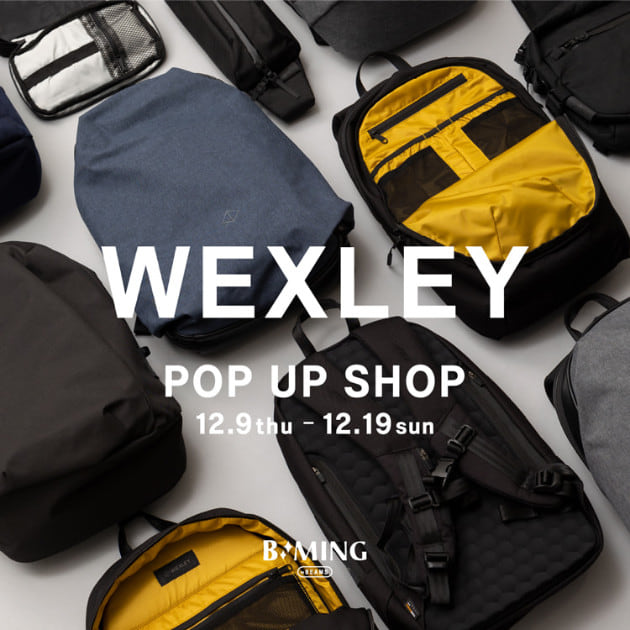 おすすめ、その67。WEXLEY POP UP SHOP。｜B:MING by BEAMS