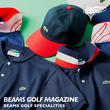 早いもの勝ち！LACOSTE 別注の新作、ネイビーシリーズ| BEAMS GOLF MAGAZINE