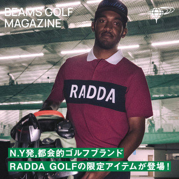 N.Y発の都会的ブランド＜RADDA GOLF＞の限定アイテムが登場 | BEAMS GOLF MAGAZINE