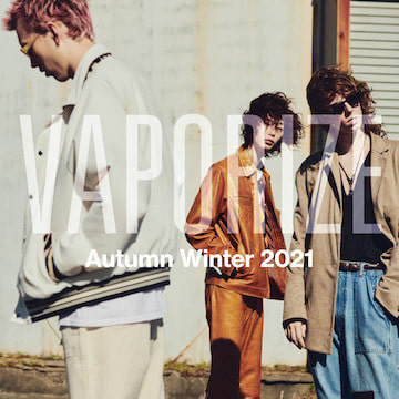 VAPORIZE | Autumn Winter 2021