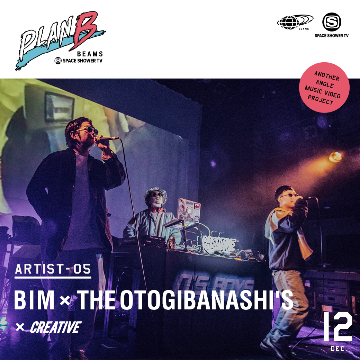 【PLAN B】BIM × THE OTOGIBANASHI’S × CreativeDrugStore