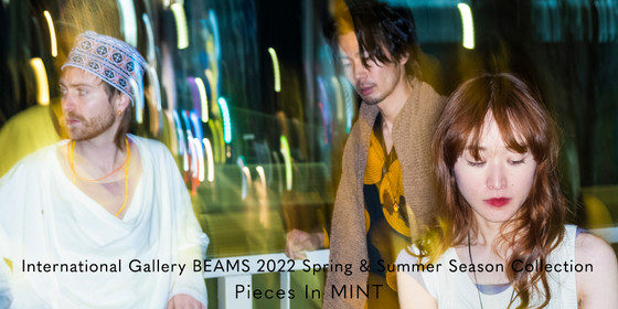 International Gallery BEAMS 2022 Spring & Summer Season Collection