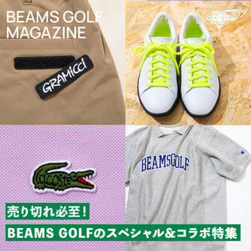 売り切れ必至！BEAMS GOLFのスペシャル&コラボ特集 2022春夏