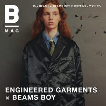 With the keyword “traditional”, we are releasing Special order items to commemorate BEAMS BOY ’s 25th anniversary! ｜B_MAG