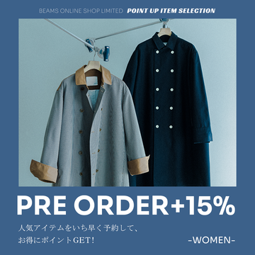 人気アイテムをいち早く予約して、お得にポイントGET！【for WOMEN】