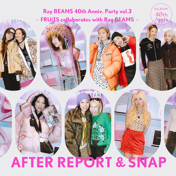 〈Ray BEAMS〉40周年記念書籍『FRUiTS × Ray BEAMS Special Book』発売記念イベントの様子をレポート！｜B_MAG