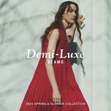 Spring & Summer Collection 2025 | Demi-Luxe BEAMS