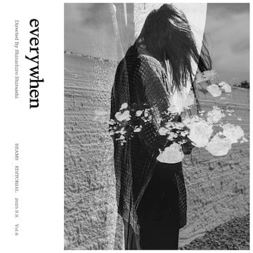 『everywhen』Directed by Shinichiro Shiraishi｜BEAMS 25 SS "Editorial"