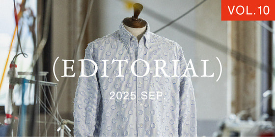 EDITORIAL Volume.10『Threads of Authenticity』｜BEAMS PLUS