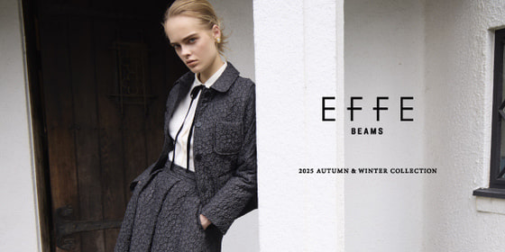 2025 Autumn & Winter Collection vol.2| EFFE BEAMS 