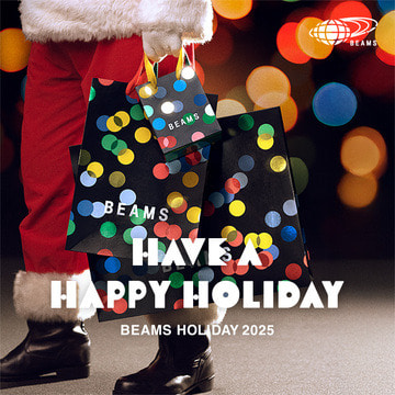 いつもの日を、ちょっと特別な日にしよう。BEAMS HOLIDAY 2025『HAVE A HAPPY HOLIDAY』