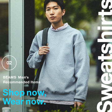Shop Now, Wear Now. – 今から揃う明日のスタイル 02_Sweatshirt