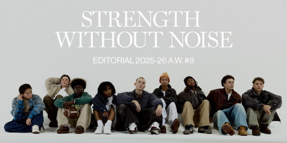 『STRENGTH WITHOUT NOISE』Directed by Yuji Nakata｜BEAMS 25-26AW "Editorial"