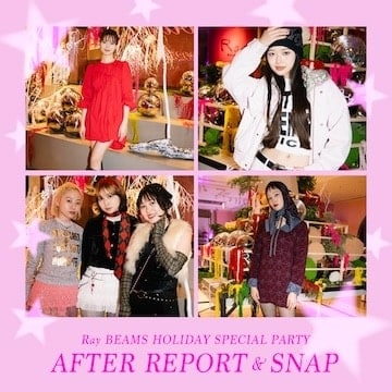 総来場者数500名超え！『Ray BEAMS HOLIDAY SPECIAL PARTY』AFTER REPORT & SNAP｜B_MAG