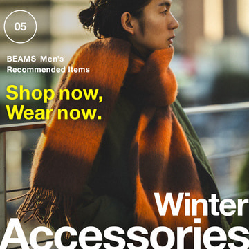 Shop Now, Wear Now – 今から揃う明日のスタイル 05_Winter Accesories