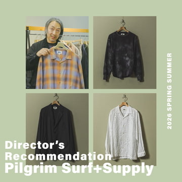 Pilgrim SURF+SUPPLY | Director’s Recommendation 2026SS