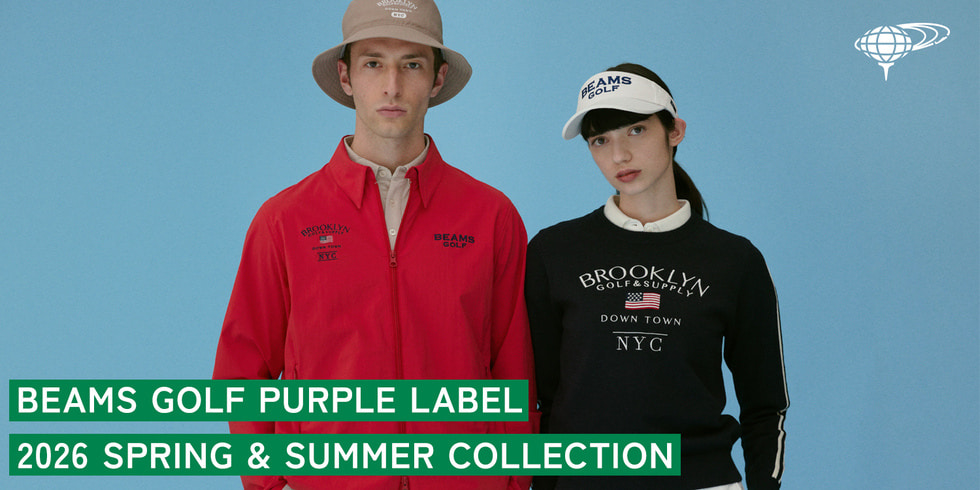 BEAMS GOLF PURPLE LABEL 2026 SPRING & SUMMER COLLECTION