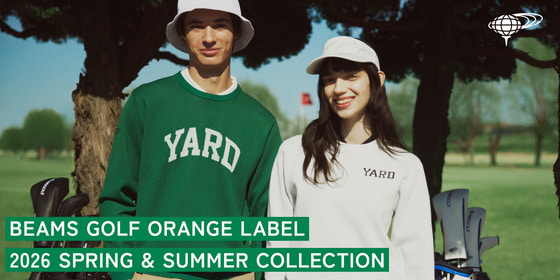 BEAMS GOLF ORANGE LABEL 2026 SPRING & SUMMER COLLECTION