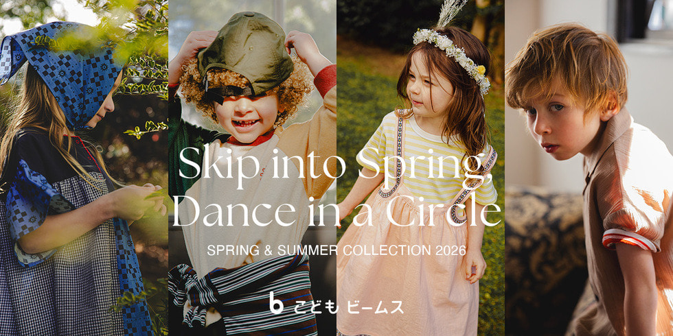 SPRING & SUMMER COLLECTION｜こども ビームス