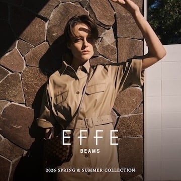 2026 SPRING & SUMMER COLLECTION vol.1｜EFFE BEAMS