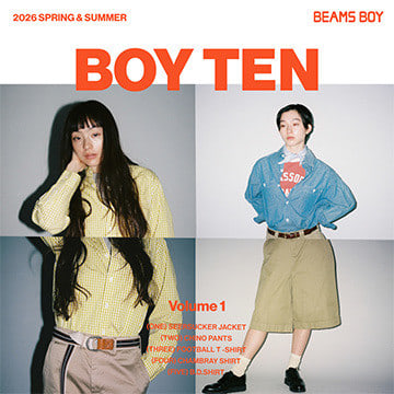 BOY TEN ー 10の定番アイテムを軸に、今の気分にあった着こなしを提案｜BEAMS BOY